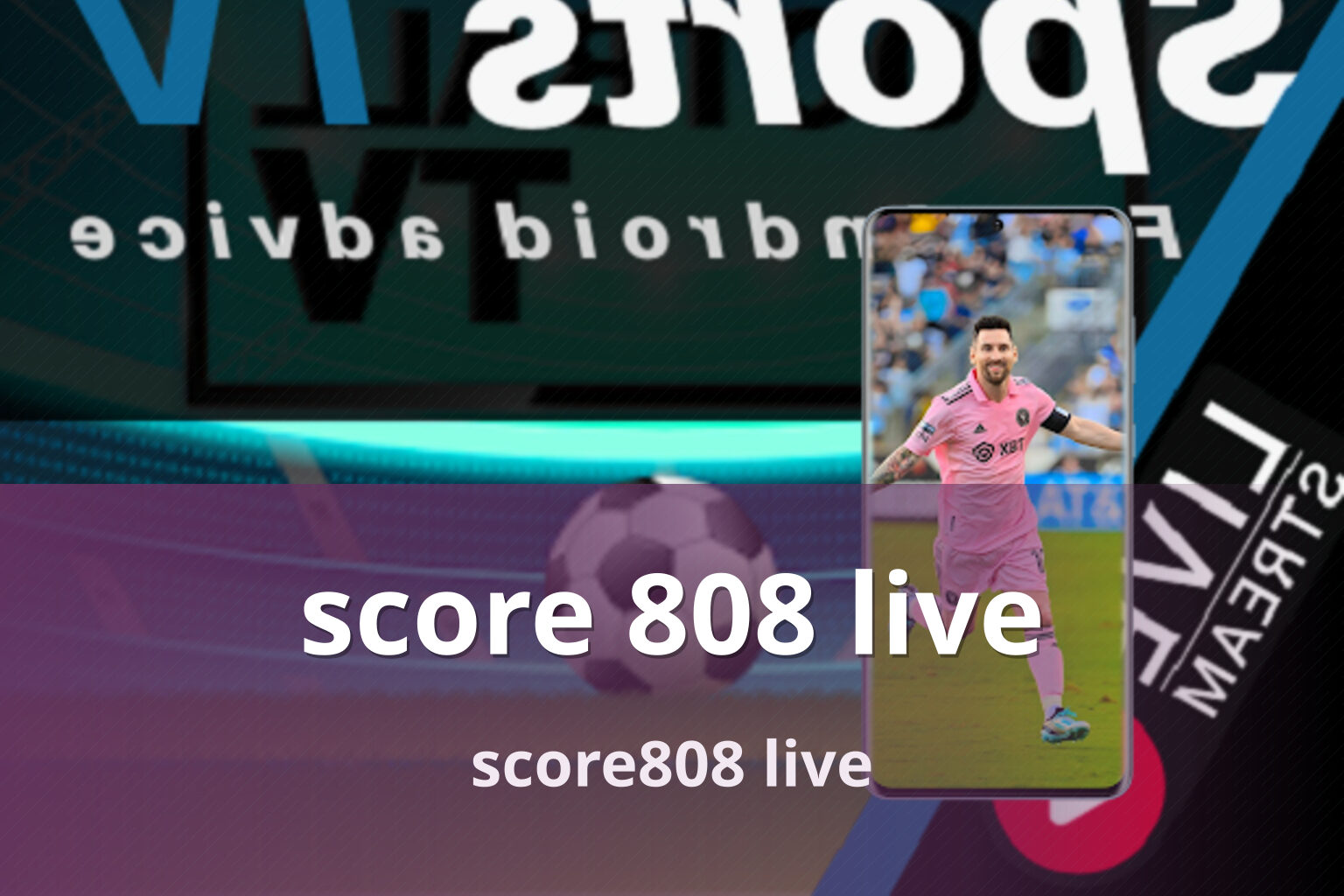 score 808 live - live sports scores